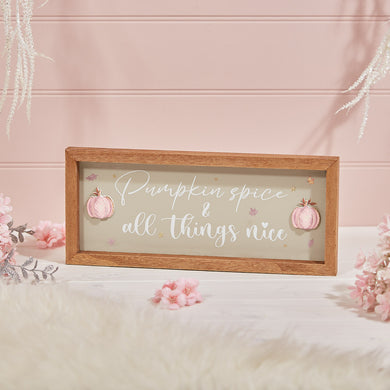 Pink Pumpkin Spice & All things nice wooden plaque