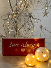 Load image into Gallery viewer, Metal foil plaque ... Love Always