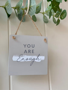 You are Enough wooden Sign