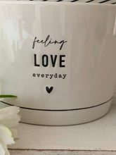Load image into Gallery viewer, Feeling love everyday Mug