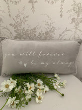 Load image into Gallery viewer, You will forever be my always grey cushion