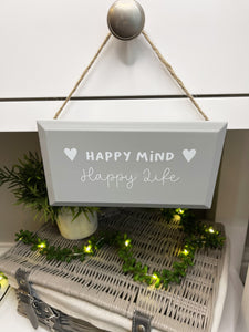 Happy Mind Happy Life plaque